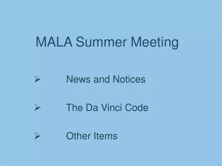 mala summer meeting