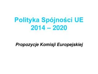 polityka sp jno ci ue 2014 2020