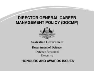 DIRECTOR GENERAL CAREER MANAGEMENT POLICY (DGCMP)