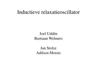 joel udd n bastiaan welmers jan stolze adilson morais
