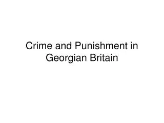 Crime and Punishment in Georgian Britain