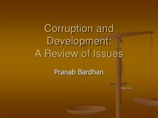 Corruption and Development: A Review of Issues