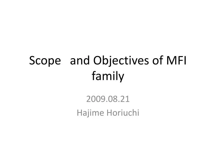 scope and objectives of mfi family
