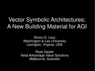 Vector Symbolic Architectures: A New Building Material for AGI