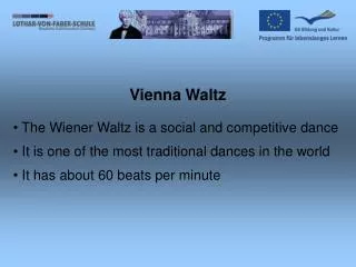 The Wiener Waltz is a social and competitive dance
