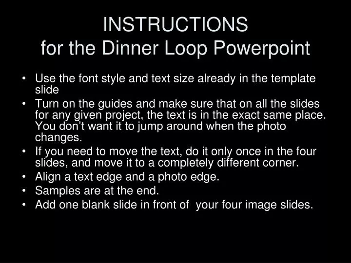 instructions for the dinner loop powerpoint