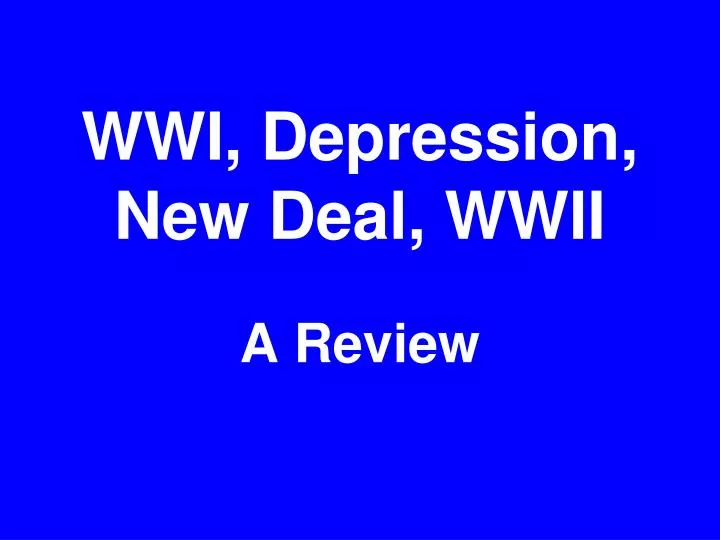 wwi depression new deal wwii