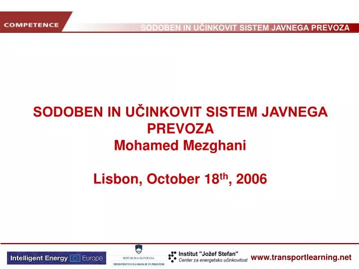 sodoben in u inkovit sistem javnega prevoza mohamed mezghani lisbon october 18 th 2006