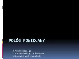 klinika perinatologii i katedra ginekologii i po o nictwa uniwersytet medyczny w odzi