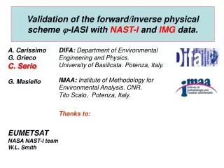 Validation of the forward/inverse physical scheme ? -IASI with NAST-I and IMG data.