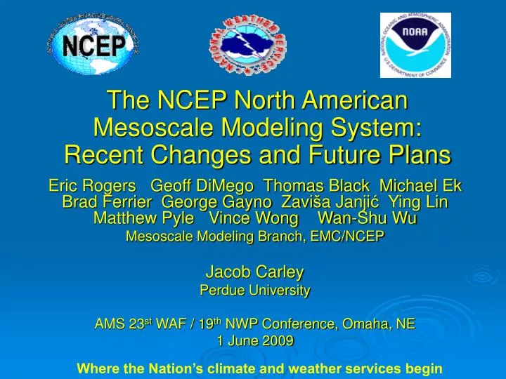 the ncep north american mesoscale modeling system recent changes and future plans