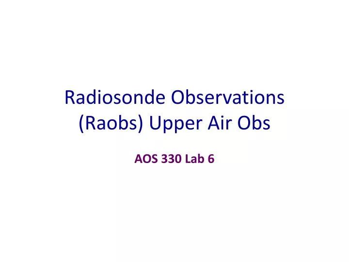 radiosonde observations raobs upper air obs