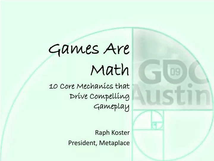 games are math 10 core mechanics that drive compelling gameplay