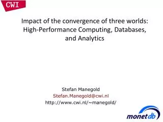Impact of the convergence of three worlds: High-Performance Computing, Databases, and Analytics