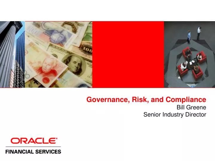 governance risk and compliance bill greene senior industry director