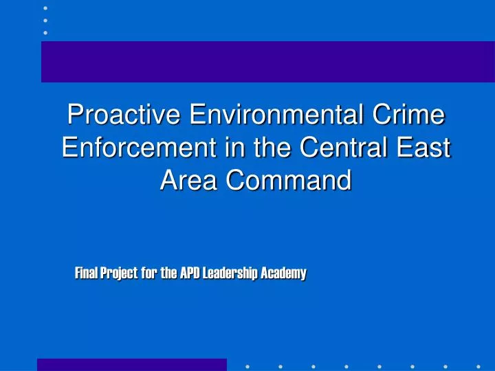 proactive environmental crime enforcement in the central east area command