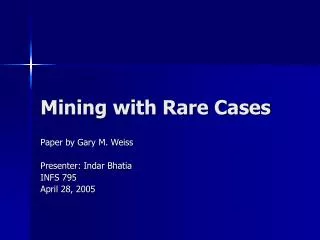 Mining with Rare Cases