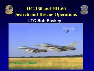 HC-130 and HH-60 Search and Rescue Operations