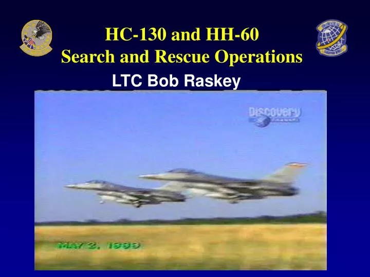hc 130 and hh 60 search and rescue operations