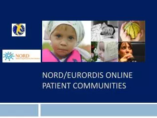 NORD/EURORDIS ONLINE PATIENT COMMUNITIES