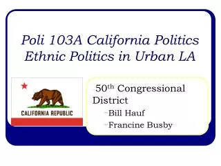 Poli 103A California Politics Ethnic Politics in Urban LA