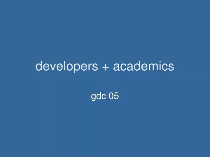 developers academics