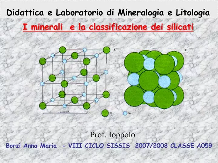 didattica e laboratorio di mineralogia e litologia i minerali e la classificazione dei silicati