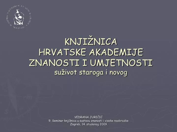 knji nica hrvatske akademije znanosti i umjetnosti su ivot staroga i novog