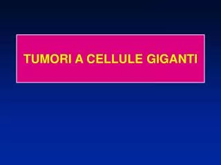 tumori a cellule giganti