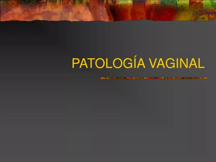 patolog a vaginal