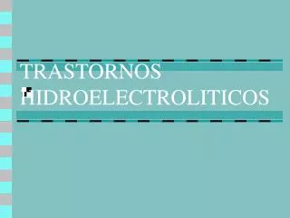 trastornos hidroelectroliticos