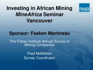 Investing in African Mining MineAfrica Seminar Vancouver Sponsor: Fasken Martineau