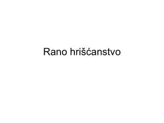 rano hri anstvo