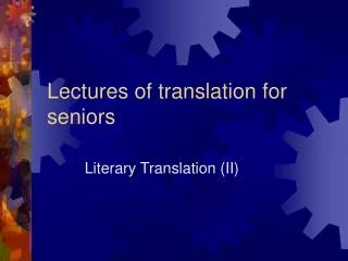 Lectures of translation for seniors