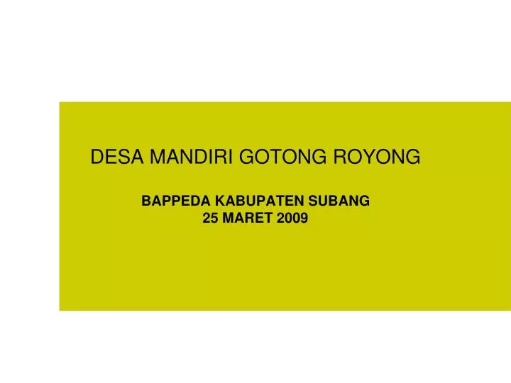 desa mandiri gotong royong bappeda kabupaten subang 25 maret 2009