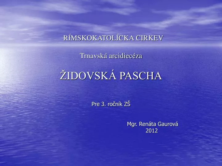 r mskokatol cka cirkev trnavsk arcidiec za idovsk pascha