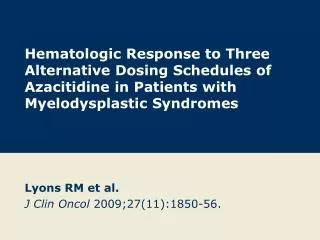 Lyons RM et al. J Clin Oncol 2009;27(11):1850-56.