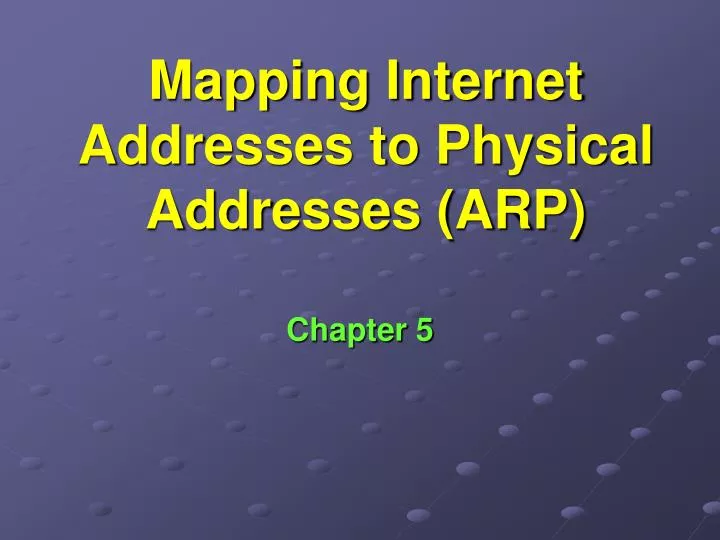 mapping internet addresses to physical addresses arp