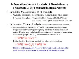 Information Content Analysis of Geostationary Broadband &amp; Hyperspectral Measurements