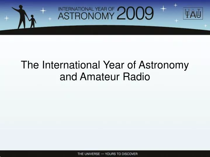 the international year of astronomy and amateur radio