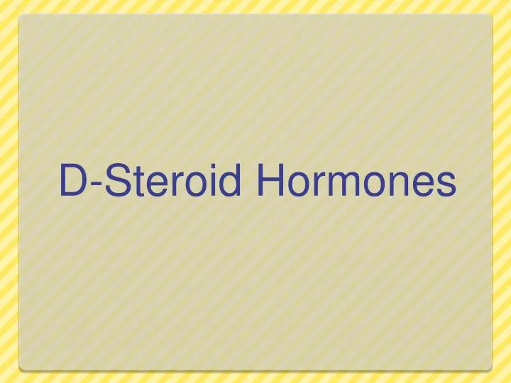d steroid hormones