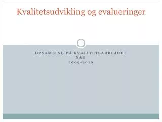 kvalitetsudvikling og evalueringer