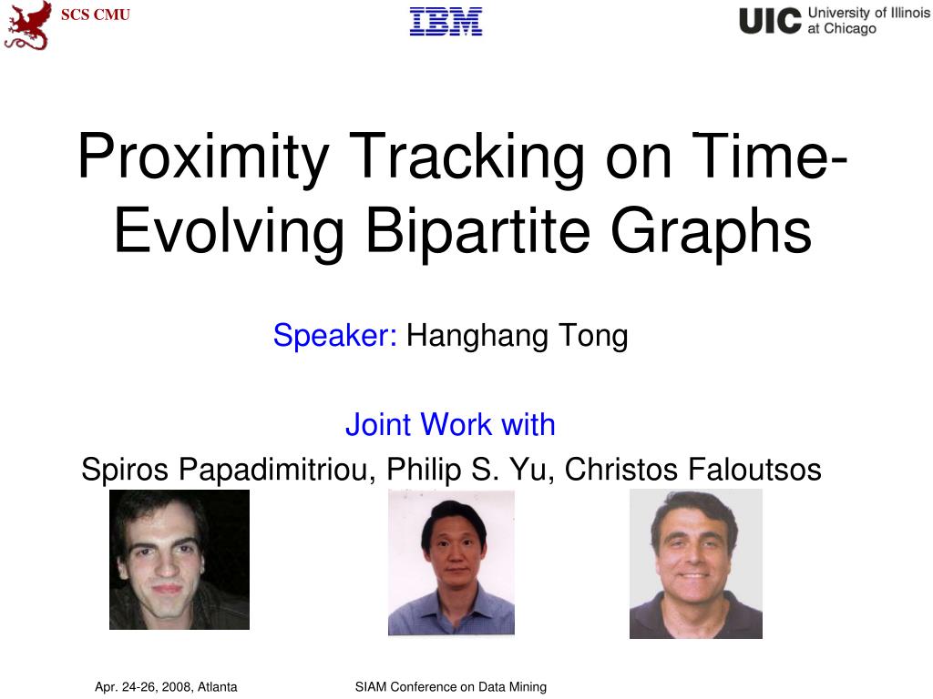 PPT - Proximity Tracking on Time-Evolving Bipartite Graphs PowerPoint ...