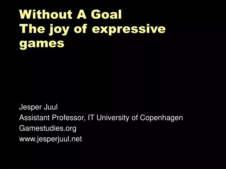 without a goal the joy of expressive games