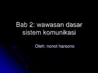 bab 2 wawasan dasar sistem komunikasi