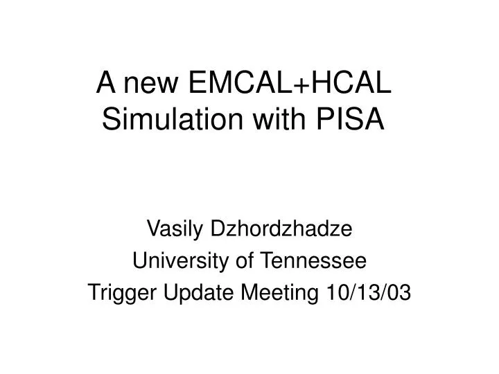 a new emcal hcal simulation with pisa