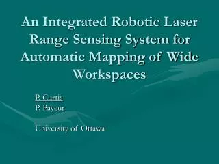 An Integrated Robotic Laser Range Sensing System for Automatic Mapping of Wide Workspaces