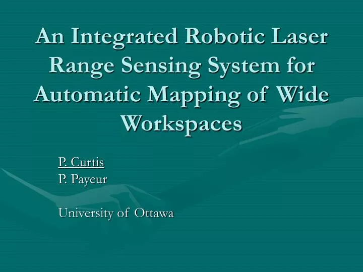 an integrated robotic laser range sensing system for automatic mapping of wide workspaces