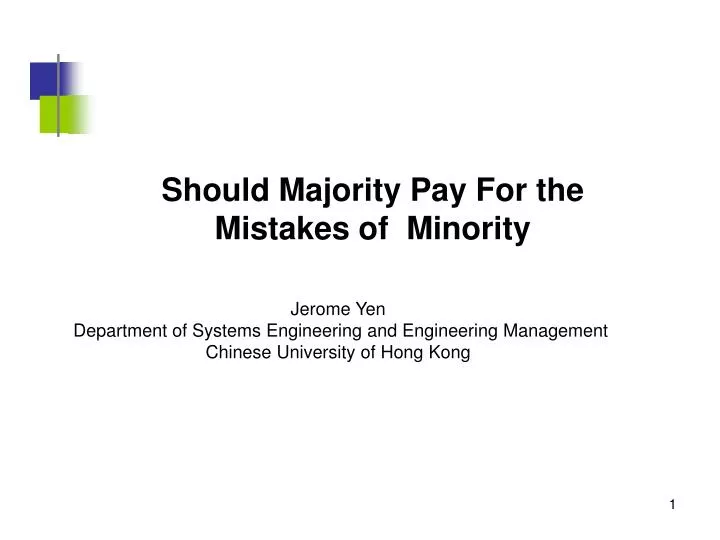 should majority pay for the mistakes of minority