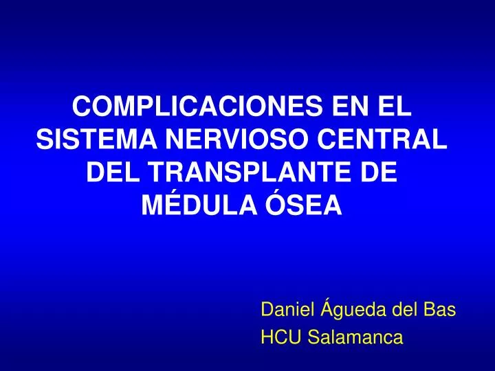 complicaciones en el sistema nervioso central del transplante de m dula sea